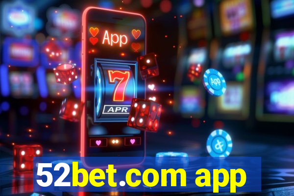 52bet.com app